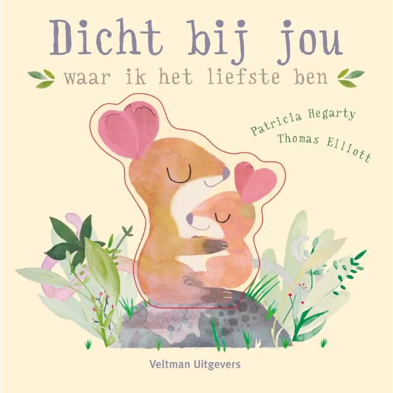 Dicht bij jou, waar ik het liefste ben | Flapjesboek